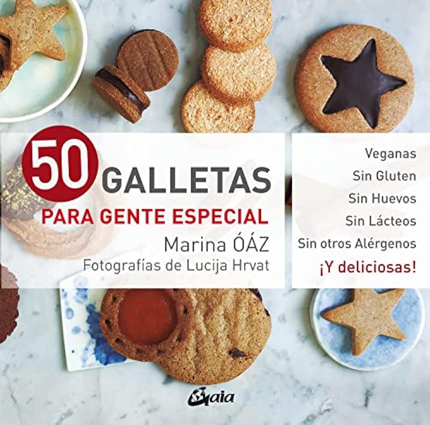 50 galletas para gente especial: Veganas. Sin gluten. S